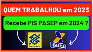 CONFIRMADO Abono PISPasep 2024 Quem Trabalhou em 2023 recebe o PIS PASEP 2024 [upl. by Lance]