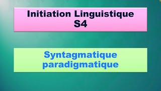 Syntagmatique paradigmatique initiation linguistique S2 [upl. by Nitas]