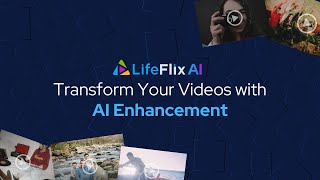 LifeFlix AI Video Enhancer  All Features [upl. by Leak]