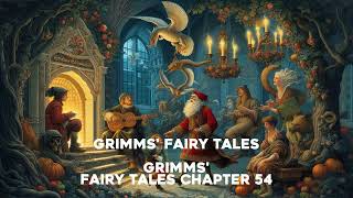 Grimms Fairy Tales Chapter 54 [upl. by Lusar]