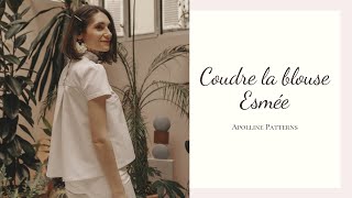 DIY  Coudre la blouse Esmée de Apolline Patterns [upl. by Trela]