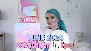 JUNE 2024 BOXYCHARM BY IPSY UNBOXING IPSY UNBOXING JUNE 2024 [upl. by Noiemad666]