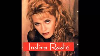 Indira Radic  Sve da volim ona me ucila  Audio 1995 HD [upl. by Santiago839]