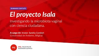 Copia  Seminario sobre el microbioma vaginal  Proyecto ISALA [upl. by Nosirrag]