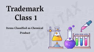 Trademark Class 1 Chemicals Classification legaltax [upl. by Ahsiloc124]