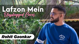 Lafzon Mein Keh Na Saku Cover Version  Rohit Gaonkar  Abhijeet Sawant  Nostalgic Cover Songs [upl. by Emmalee674]