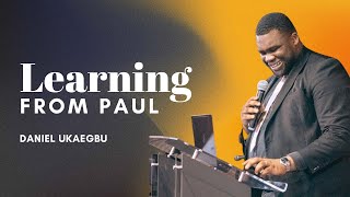 Learning From Paul  Daniel Ukaegbu [upl. by Conte]