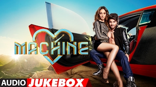 Machine Full Songs  Mustafa amp Kiara Advani  Tanishk Bagchi  Dr Zeus  Audio Jukebox [upl. by Jozef711]