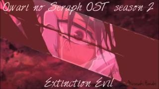 Owari no Seraph Season 2 OST  Extinction Evil FULL HD [upl. by Bohon]