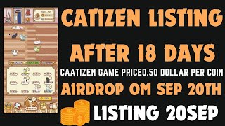 Catizen coin listing on 20 SeptemberHurry less time to make coins before airdropCatizen crypto [upl. by Remde649]