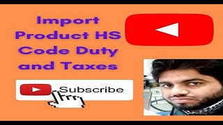 HS Code or Pakistan Custom Tariff Code for Import and Export Products [upl. by Rramahs]