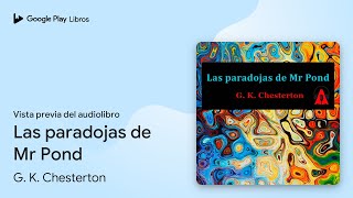 Las paradojas de Mr Pond de G K Chesterton · Vista previa del audiolibro [upl. by Bertrand829]