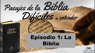 Episodio 1 La Biblia Serie Pasajes de la Biblia difíciles de entender [upl. by Areik]