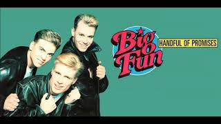 Big Fun  Handful Of Promises Orig Single Instrumental BV HD Sound 2024 [upl. by Ymar599]