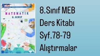 8SINIF MEB MATEMATİK DERS KİTABI S7879 ALIŞTIRMALAR [upl. by Lyrem905]