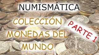 Colección de Monedas del Mundo Parte12  Numismática [upl. by Bat]