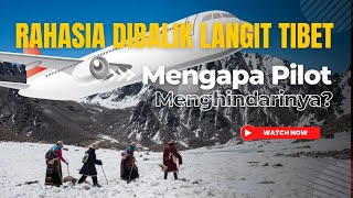 Rahasia di Balik Langit Tibet Kenapa Pesawat Menghindari Wilayah Ini [upl. by Ralyks]