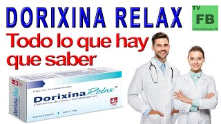 DORIXINA RELAX Para qué Sirve Cómo se toma y todo lo que hay que saber ¡Es muy segura👨‍🔬💊 [upl. by Reffineg]