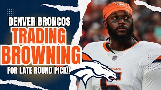 TRADE ALERT Denver Broncos TRADING Edge Rusher Baron Browning To NFC Team [upl. by Else]