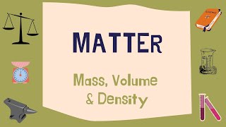 Matter mass volume amp density [upl. by Marlane]