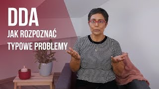 DDA  jak rozpoznać  typowe problemy [upl. by Ynohtnad]