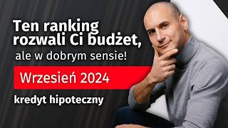 Najtańsze kredyty hipoteczne wrzesień 2024 top 5 [upl. by Einama]