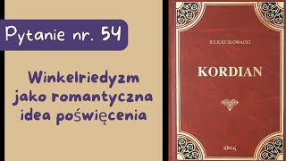 Matura ustna Winkelriedyzm jako romantyczna idea poświęcenia Kordiana Juliusza Słowackiego [upl. by Carr386]