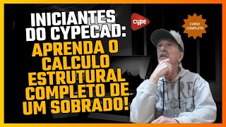 Iniciantes do Cypecad Aprenda o Calculo Estrutural Completo de um Sobrado [upl. by Consuela]