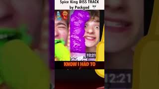 Spice King DISS TRACK by PACKGOD [upl. by Billat]