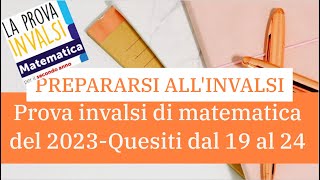 INVALSI MATEMATICA  2° SUPERIORE  ANNO 2023  Quesiti da 19 a 24 [upl. by Cheshire176]