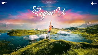 Saajan Ve Official Lyrical Video  Darshan Raval  Gurpreet Saini  Lijo George  Naushad Khan [upl. by Aluor]