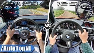 Mercedes A Class A250 2019 vs 2019 BMW 1 Series 125i  ACCELERATION TOP SPEED amp POV by AutoTopNL [upl. by Brookes]