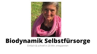 20 Min BiodynamikSelbstfürsorge Wiedereinkehr und Meditationsvorbereitung [upl. by Anitsyrc]