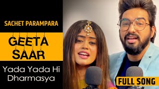 GEETA SAAR amp YADA YADA HI DHARMASYA Full Song  Sachet Parampara  Tune Lyrico [upl. by Lasiaf11]