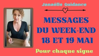 🥰 Messages du weekend 18 et 19 mai pour chaque signe 🥰 [upl. by Ubana942]