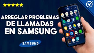 Samsung Galaxy Cómo Arreglar los Problemas de Llamadas  Guía Paso a Paso [upl. by Ainer]