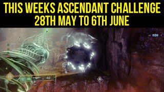 This Weeks Ascendant Challenge  28th May to 4th June Destiny 2 [upl. by Aydni]