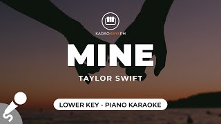 Mine  Taylor Swift Lower Key  Piano Karaoke [upl. by Ravilob]