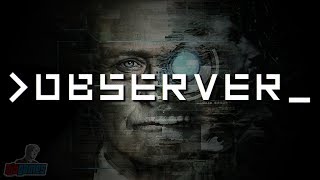 Observer Part 1  PC Gameplay Walkthrough  SciFi Horror Game Lets Play  Observer [upl. by Raama429]