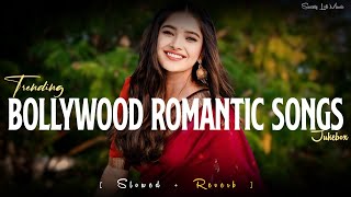 Mind Relaxing Trending Lofi Song  Bollywood Romantic Mashup  Arijit Singh Song [upl. by Bethina209]