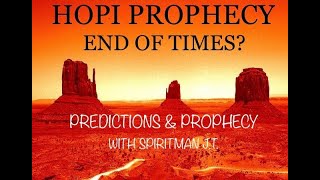 Hopi End Of Times Prophecy [upl. by Mcgrody]