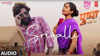 Srivalli Audio  Pushpa  Allu Arjun Rashmika Mandanna  Javed Ali  DSP  Sukumar [upl. by Moorish]