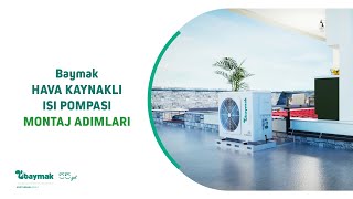 Baymak Hava Kaynaklı Isı Pompası  Montaj Adımları [upl. by Lindell]