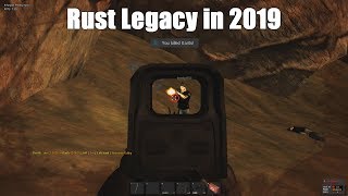 Only cool guys play Rust Legacy in 2019 [upl. by Nellek]