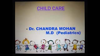 A275PAEDIATRIC CHILD CAREPART3Dr JCHANDRA MOHAN [upl. by Andromache]