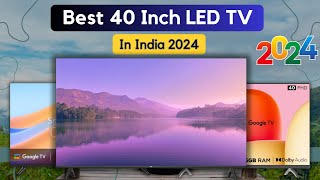 Top 3 Best 40 Inch Led TV in India 2024 ⚡ Best 40 Inch Led TV 2024 in India Under 20000 [upl. by Aibos]