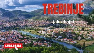 Trebinje  Bośnia i Hercegowina  czy warto [upl. by Arrad]