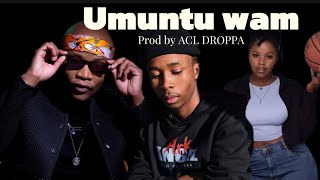 ACL DROPPA Umuntu Wam Official Audio master kg x Nkosazana daughter type beat [upl. by Kcinnay]