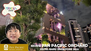 Review PAN PACIFIC ORCHARD Two Bedroom Deluxe Suite Hotel baru 2023 di jantung kota Singapore [upl. by Aley1]