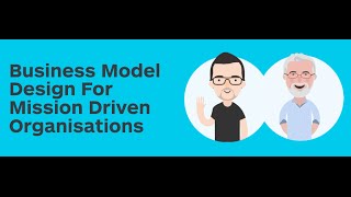 Strategyzer Webinar with Steve Blank Business Model Design For Mission Driven Organizations [upl. by Paehpos933]